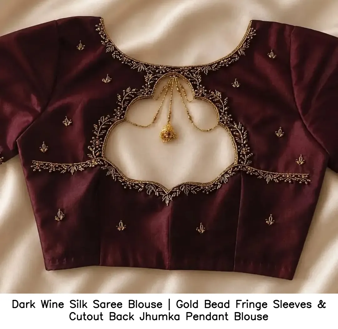 Dark Wine Silk Saree Blouse | Gold Bead Fringe Sleeves & Cutout Back Jhumka Pendant Blouse 2