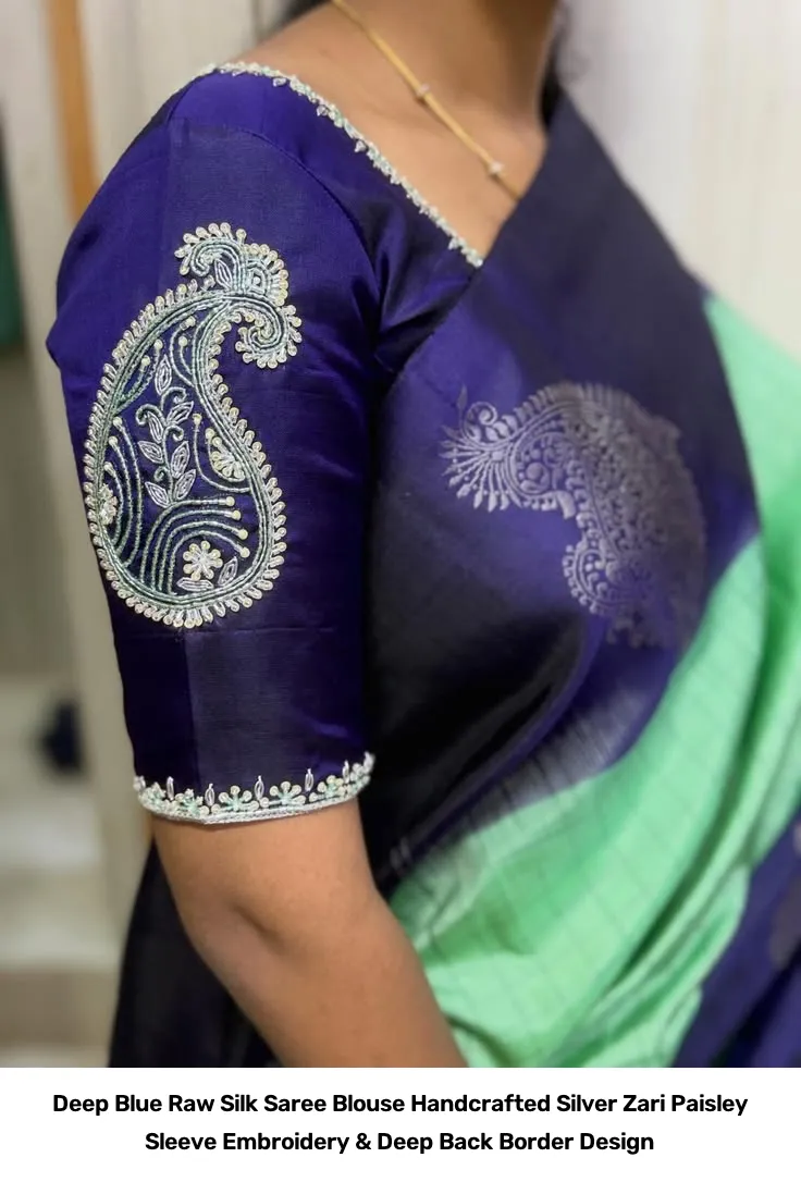 Deep Blue Raw Silk Saree Blouse – Handcrafted Silver Zari Paisley Sleeve Embroidery & Deep Back Border Design 2