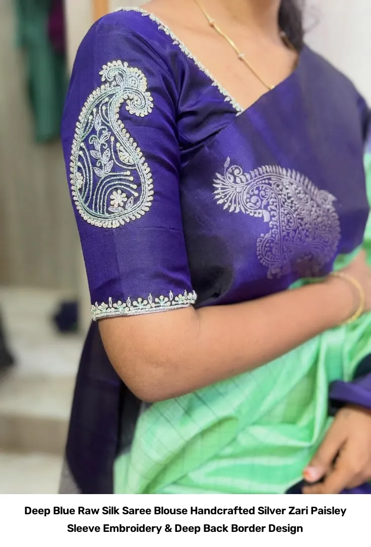 Deep Blue Raw Silk Saree Blouse – Handcrafted Silver Zari Paisley Sleeve Embroidery & Deep Back Border Design 3