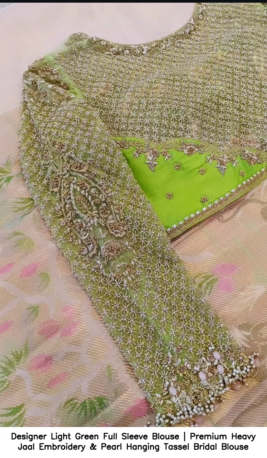Designer Light Green Full Sleeve Blouse | Premium Heavy Jaal Embroidery & Pearl Hanging Tassel Bridal Blouse 3