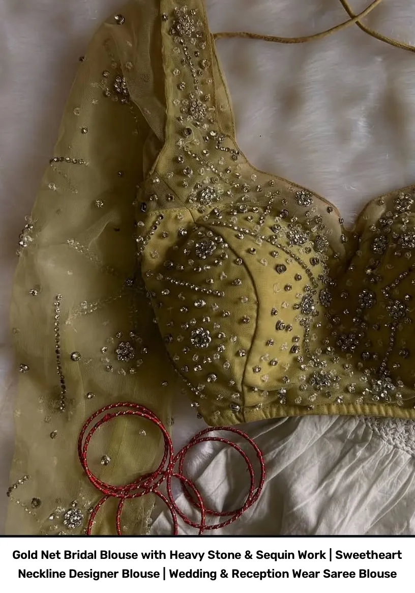 Gold Net Bridal Blouse with Heavy Stone & Sequin Work | Sweetheart Neckline Designer Blouse | Wedding & Reception Wear Saree Blouse 2