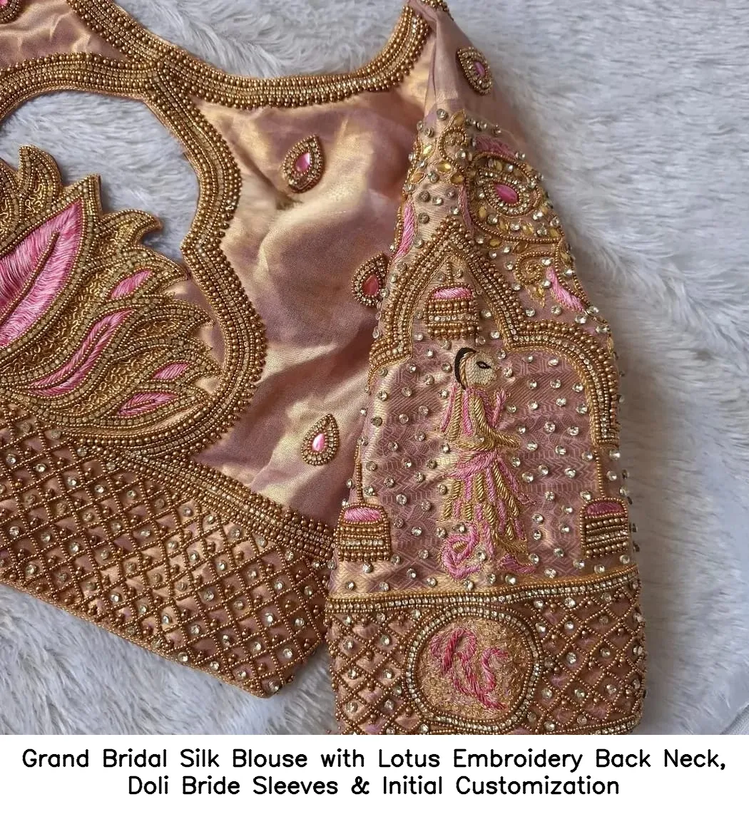 Grand Bridal Silk Blouse with Lotus Embroidery Back Neck, Doli Bride Sleeves & Initial Customization 3