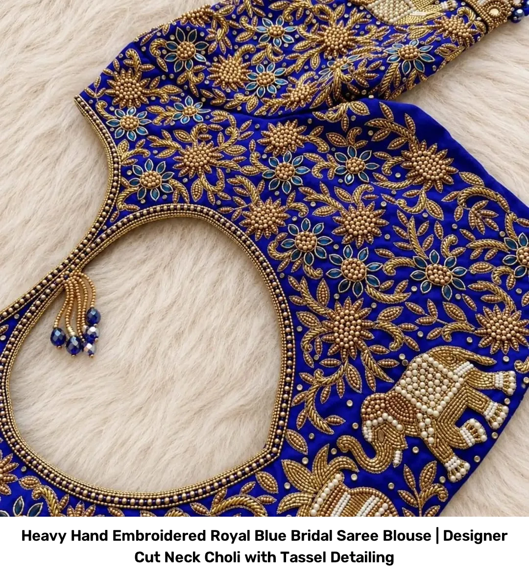 Heavy Hand Embroidered Royal Blue Bridal Saree Blouse | Designer Cut Neck Choli with Tassel Detailing 2