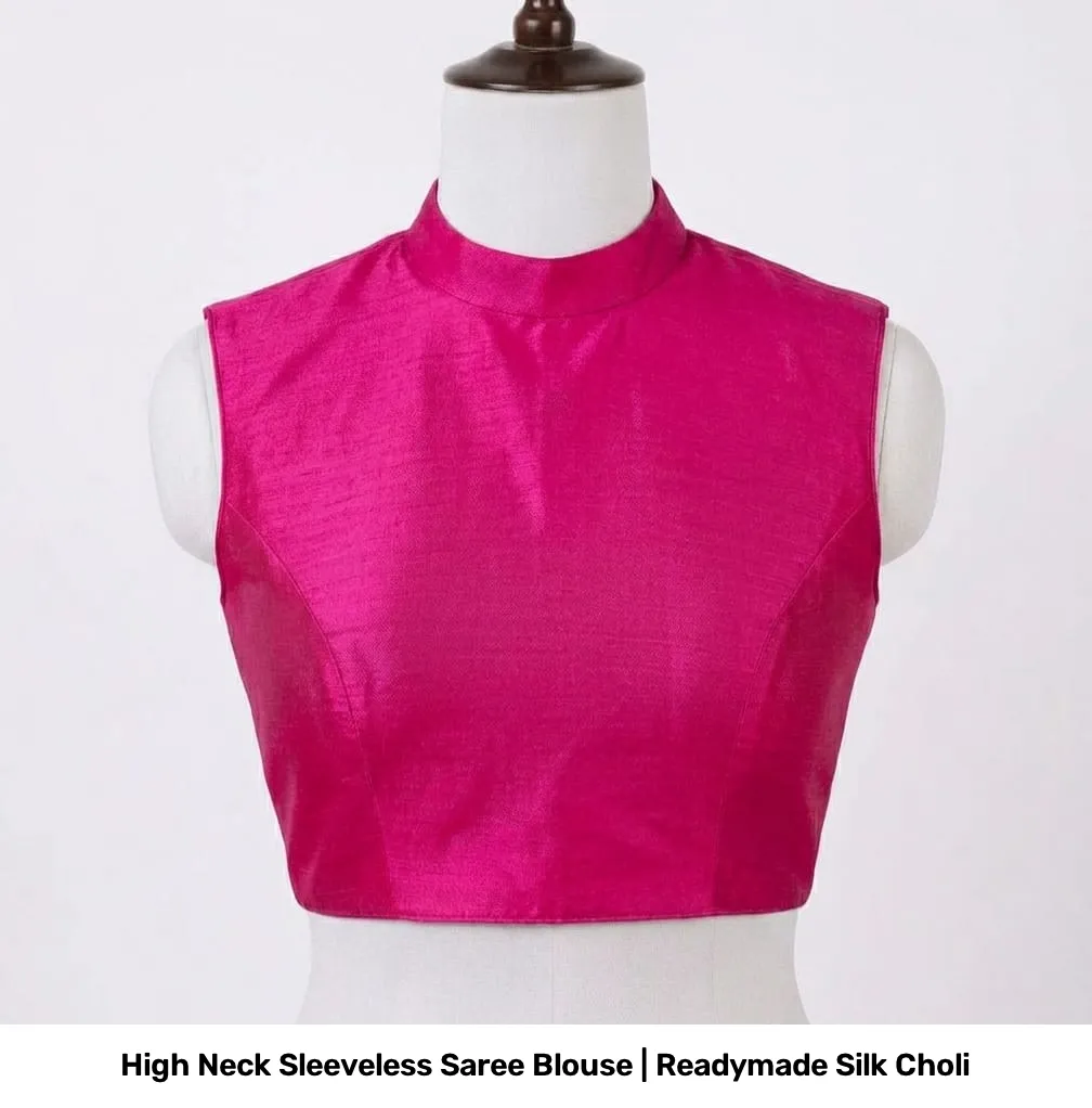 High Neck Sleeveless Saree Blouse | Readymade Silk Choli 4