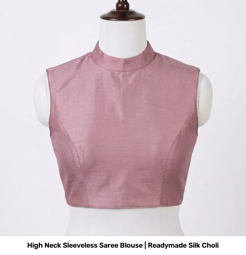 High Neck Sleeveless Saree Blouse | Readymade Silk Choli 5