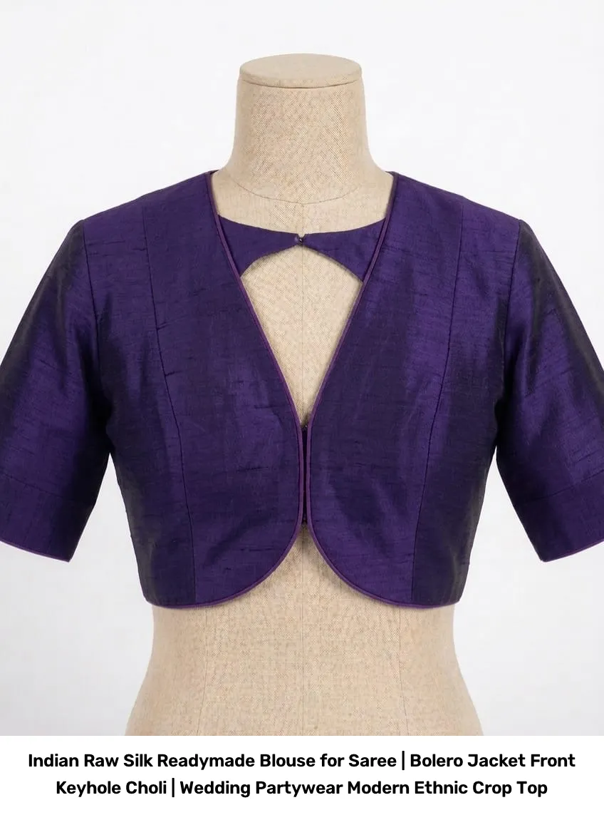 Indian Raw Silk Readymade Blouse for Saree | Bolero Jacket Front Keyhole Choli | Wedding Partywear Modern Ethnic Crop Top 3