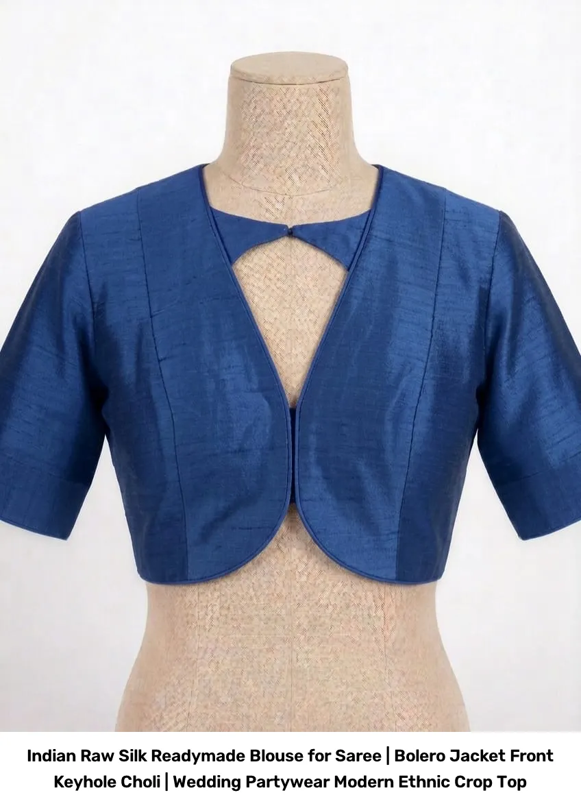 Indian Raw Silk Readymade Blouse for Saree | Bolero Jacket Front Keyhole Choli | Wedding Partywear Modern Ethnic Crop Top 7