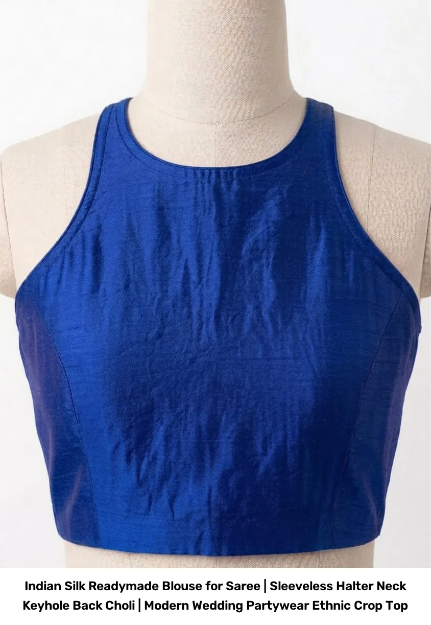 Indian Silk Readymade Blouse for Saree | Sleeveless Halter Neck Keyhole Back Choli | Modern Wedding Partywear Ethnic Crop Top 3