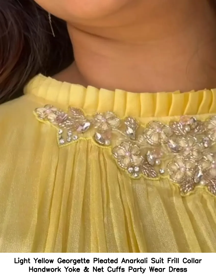 Light Yellow Georgette Pleated Anarkali Suit – Frill Collar Handwork Yoke & Net Cuffs Party Wear Dress 5