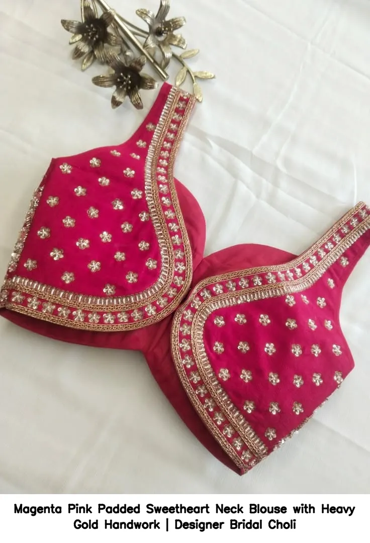 Magenta Pink Padded Sweetheart Neck Blouse with Heavy Gold Handwork | Designer Bridal Choli 2
