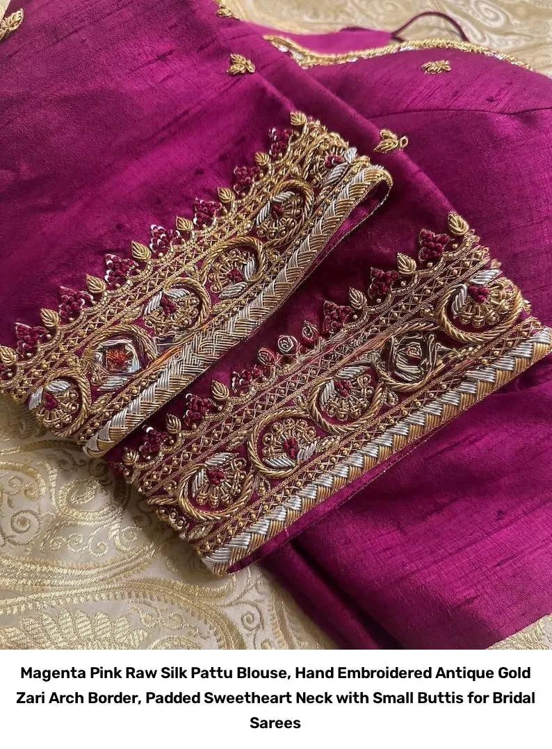 Magenta Pink Raw Silk Pattu Blouse, Hand Embroidered Antique Gold Zari Arch Border, Padded Sweetheart Neck with Small Buttis for Bridal Sarees 2