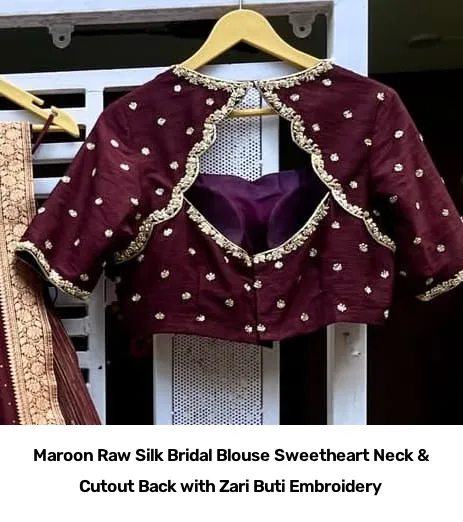 Maroon Raw Silk Bridal Blouse – Sweetheart Neck & Cutout Back with Zari Buti Embroidery 2
