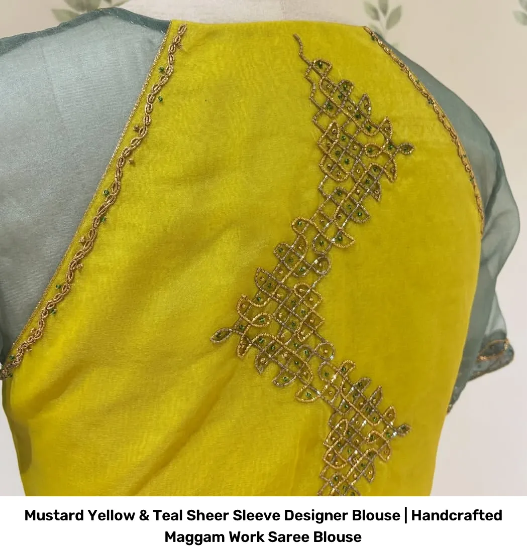 Mustard Yellow & Teal Sheer Sleeve Designer Blouse | Handcrafted Maggam Work Saree Blouse 3