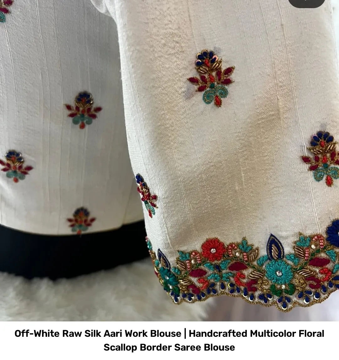 Off-White Raw Silk Aari Work Blouse | Handcrafted Multicolor Floral Scallop Border Saree Blouse 3