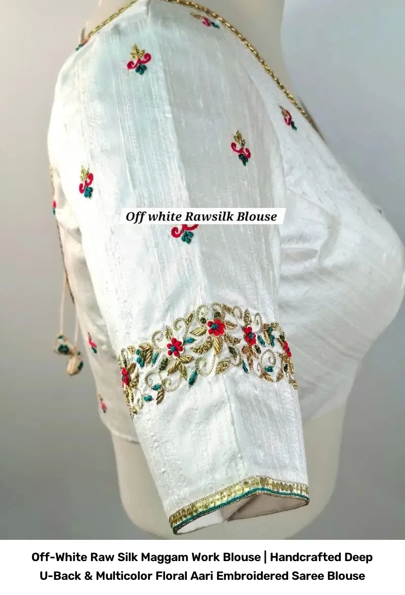 Off-White Raw Silk Maggam Work Blouse | Handcrafted Deep U-Back & Multicolor Floral Aari Embroidered Saree Blouse 5