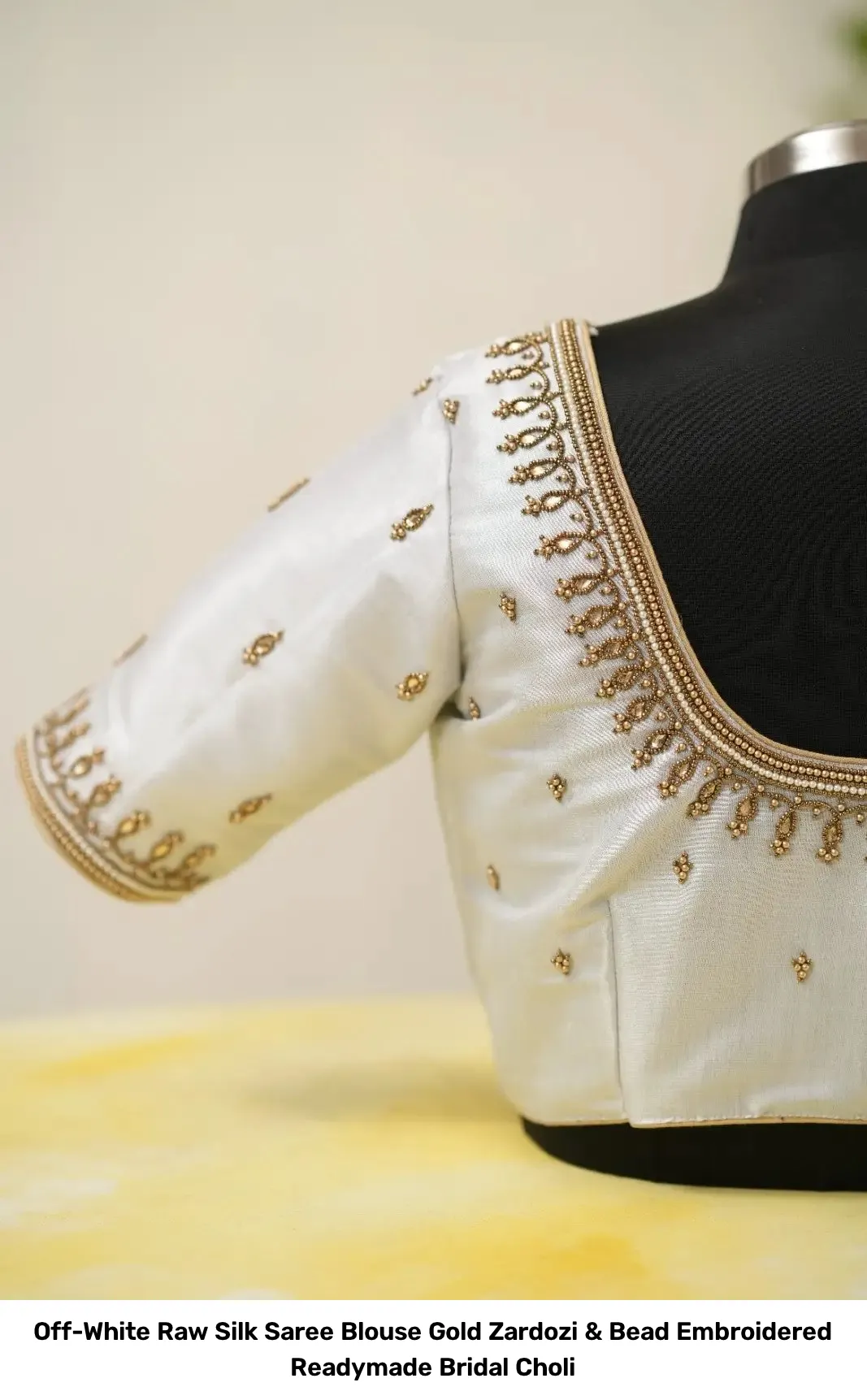Off-White Raw Silk Saree Blouse – Gold Zardozi & Bead Embroidered Readymade Bridal Choli 2