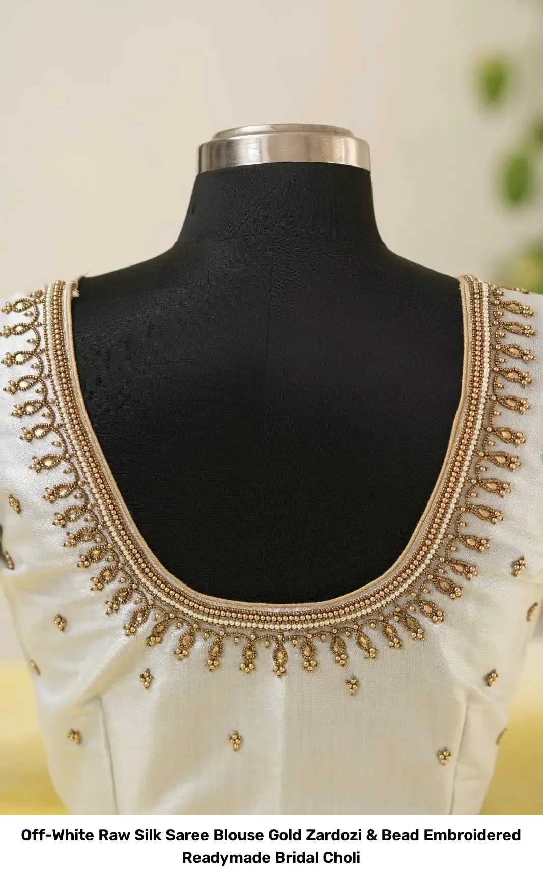 Off-White Raw Silk Saree Blouse – Gold Zardozi & Bead Embroidered Readymade Bridal Choli 4