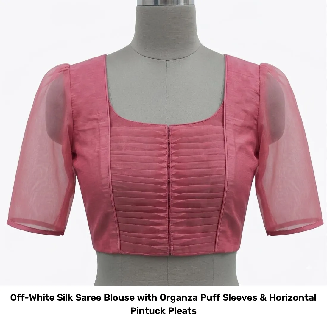 Off-White Silk Saree Blouse with Organza Puff Sleeves & Horizontal Pintuck Pleats 2