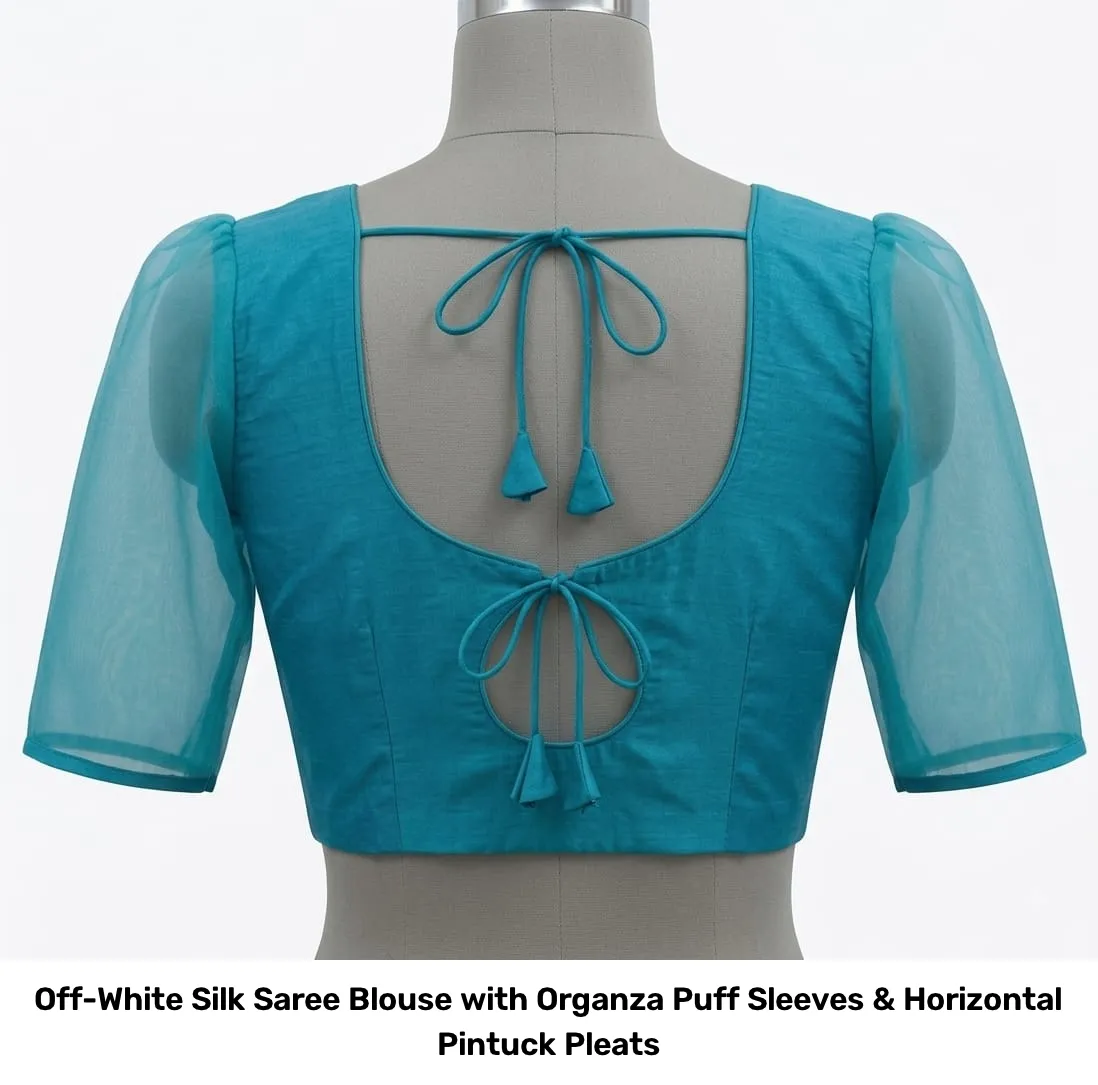 Off-White Silk Saree Blouse with Organza Puff Sleeves & Horizontal Pintuck Pleats 4