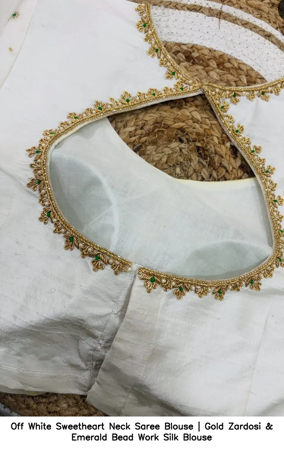 Off White Sweetheart Neck Saree Blouse | Gold Zardosi & Emerald Bead Work Silk Blouse 3