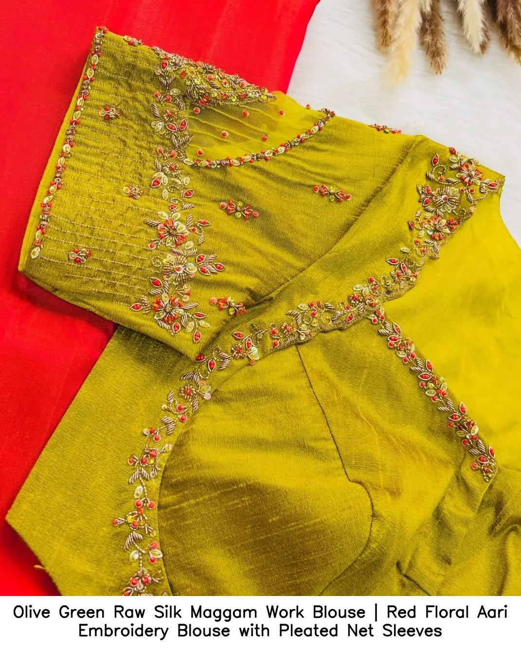 Olive Green Raw Silk Maggam Work Blouse | Red Floral Aari Embroidery Blouse with Pleated Net Sleeves 3