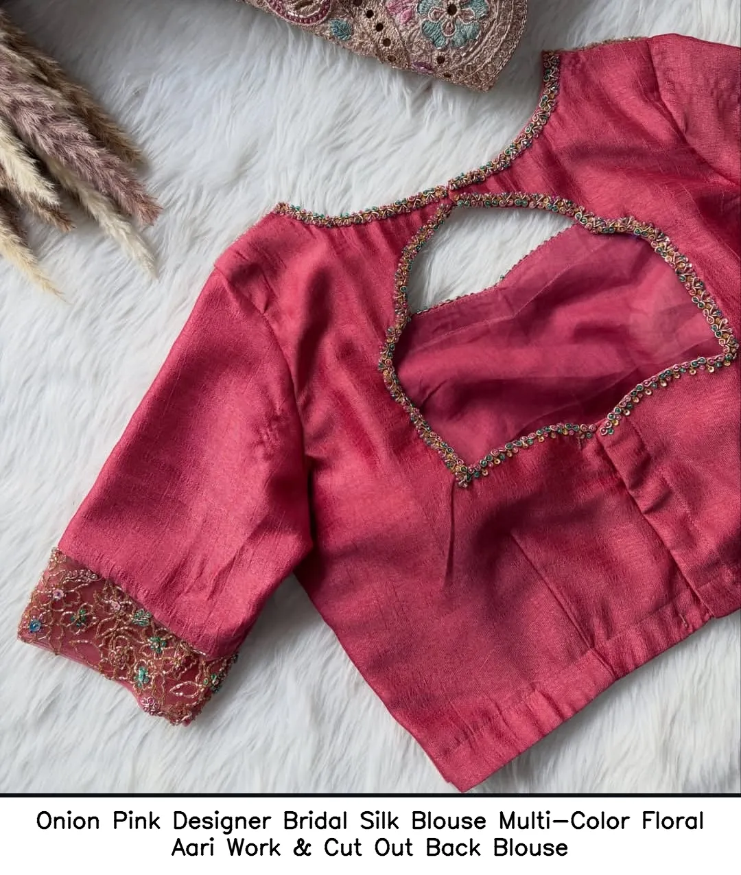 Onion Pink Designer Bridal Silk Blouse – Multi-Color Floral Aari Work & Cut Out Back Blouse 2