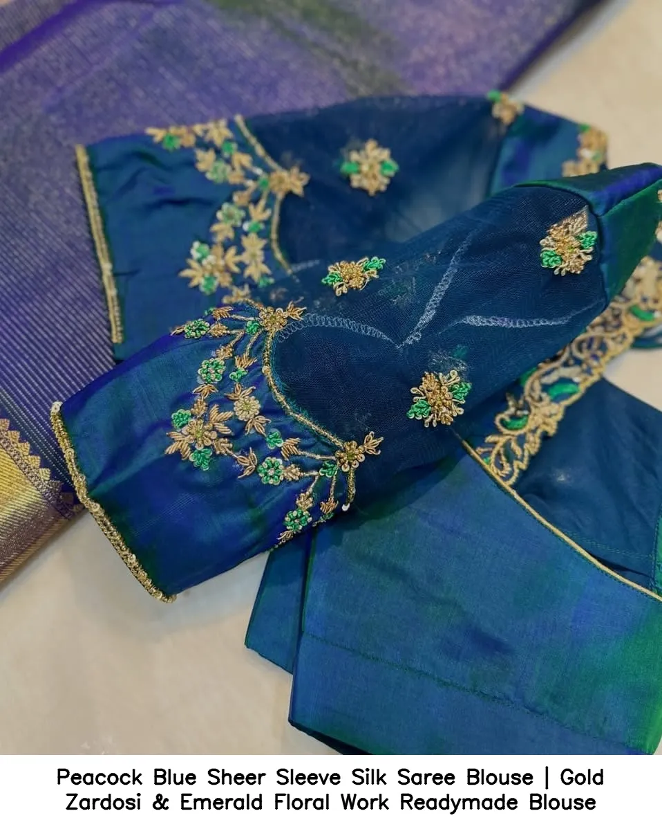 Peacock Blue Sheer Sleeve Silk Saree Blouse | Gold Zardosi & Emerald Floral Work Readymade Blouse 3