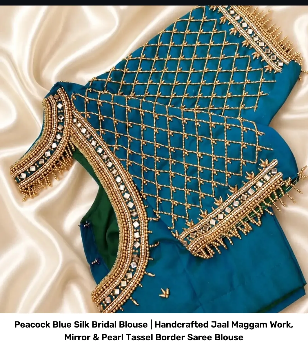 Peacock Blue Silk Bridal Blouse | Handcrafted Jaal Maggam Work, Mirror & Pearl Tassel Border Saree Blouse 2