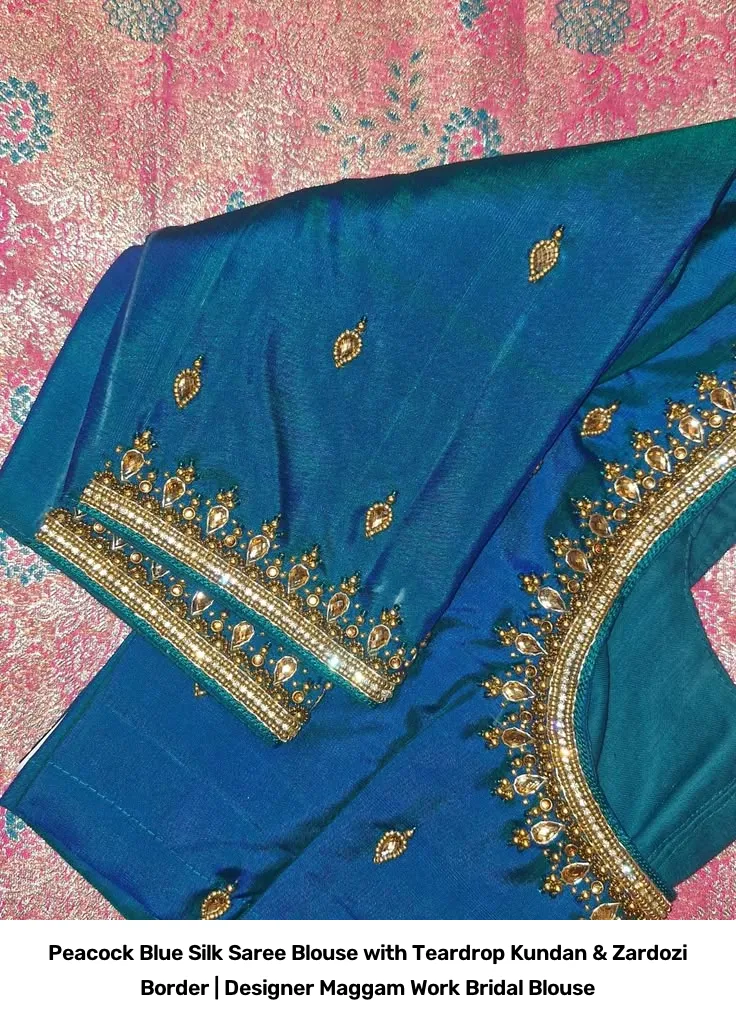 Peacock Blue Silk Saree Blouse with Teardrop Kundan & Zardozi Border | Designer Maggam Work Bridal Blouse 4