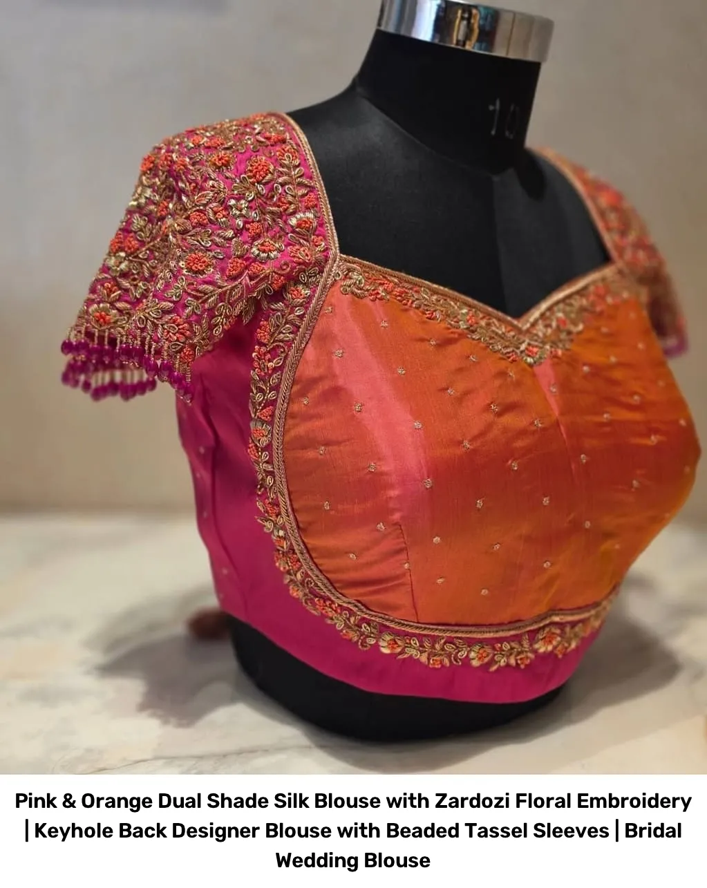 Pink & Orange Dual Shade Silk Blouse with Zardozi Floral Embroidery | Keyhole Back Designer Blouse with Beaded Tassel Sleeves | Bridal Wedding Blouse 4