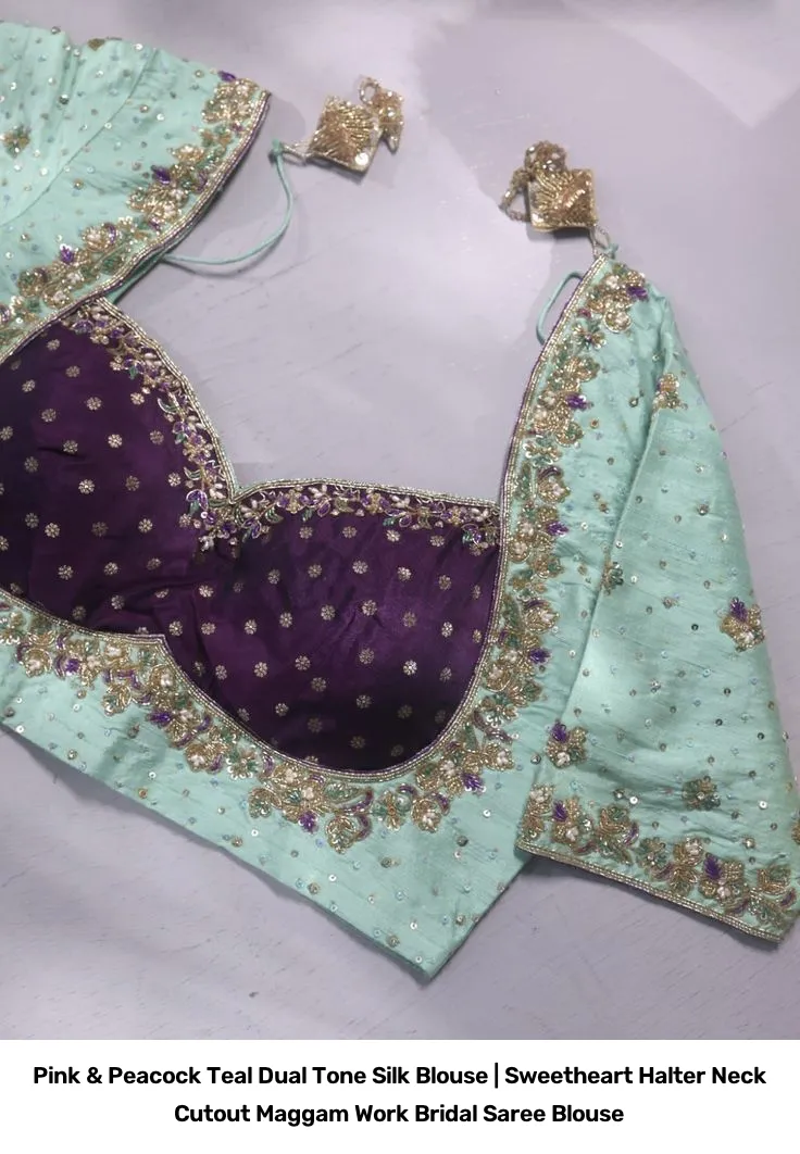 Pink & Peacock Teal Dual Tone Silk Blouse | Sweetheart Halter Neck Cutout Maggam Work Bridal Saree Blouse 2