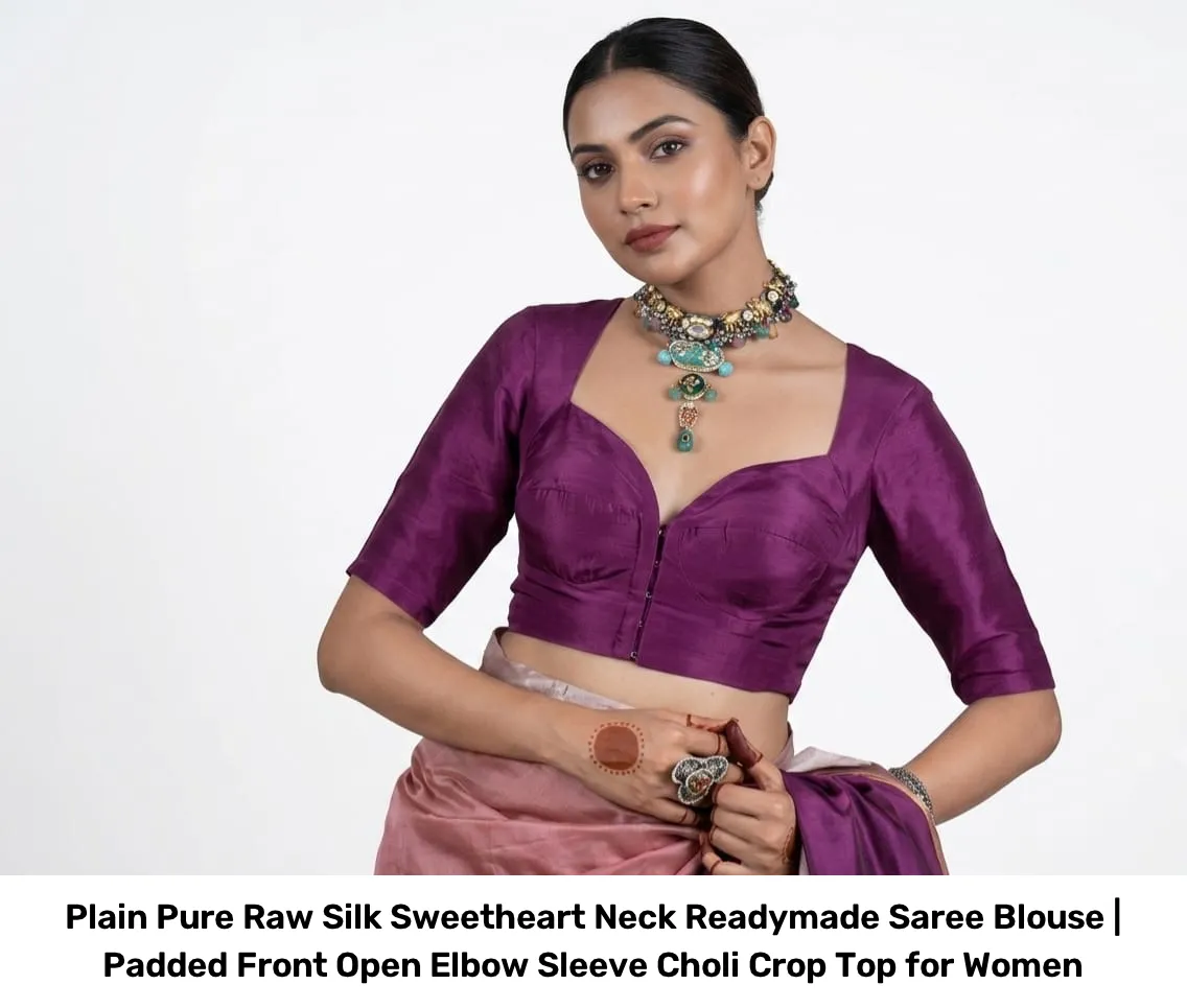 Plain Pure Raw Silk Sweetheart Neck Readymade Saree Blouse | Padded Front Open Elbow Sleeve Choli Crop Top for Women 6