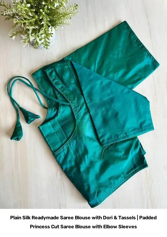 Plain  Silk Readymade Saree Blouse with Dori & Tassels | Padded Princess Cut Saree Blouse with Elbow Sleeves 11