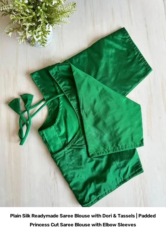 Plain  Silk Readymade Saree Blouse with Dori & Tassels | Padded Princess Cut Saree Blouse with Elbow Sleeves 15