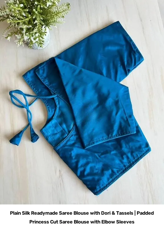 Plain  Silk Readymade Saree Blouse with Dori & Tassels | Padded Princess Cut Saree Blouse with Elbow Sleeves 8