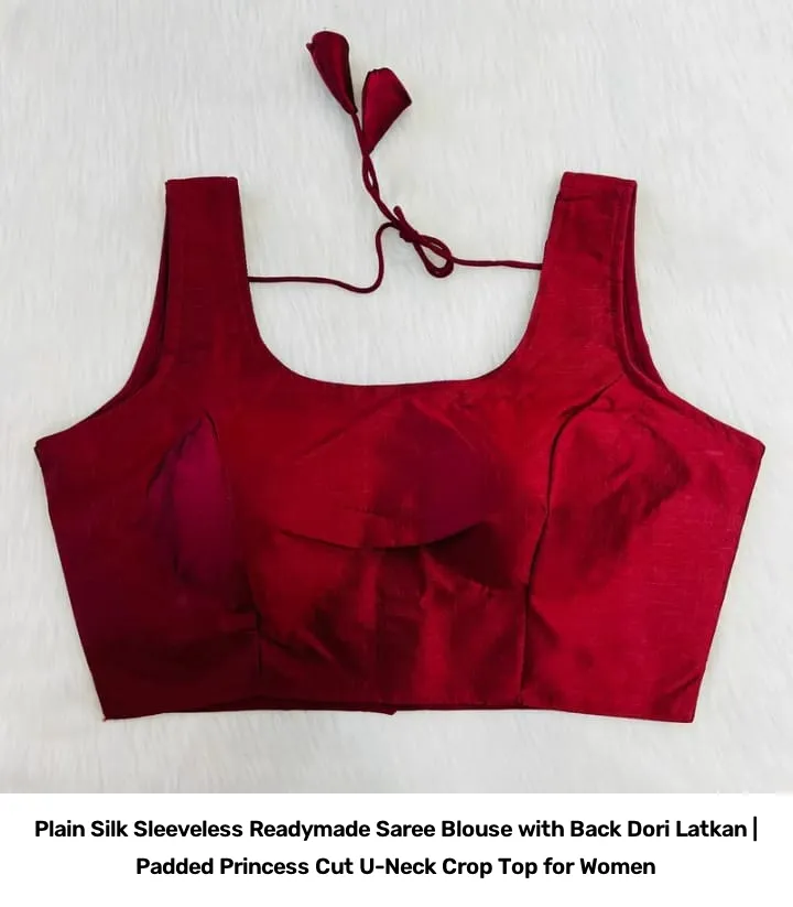 Plain  Silk Sleeveless Readymade Saree Blouse with Back Dori Latkan | Padded Princess Cut U-Neck Crop Top for Women 11