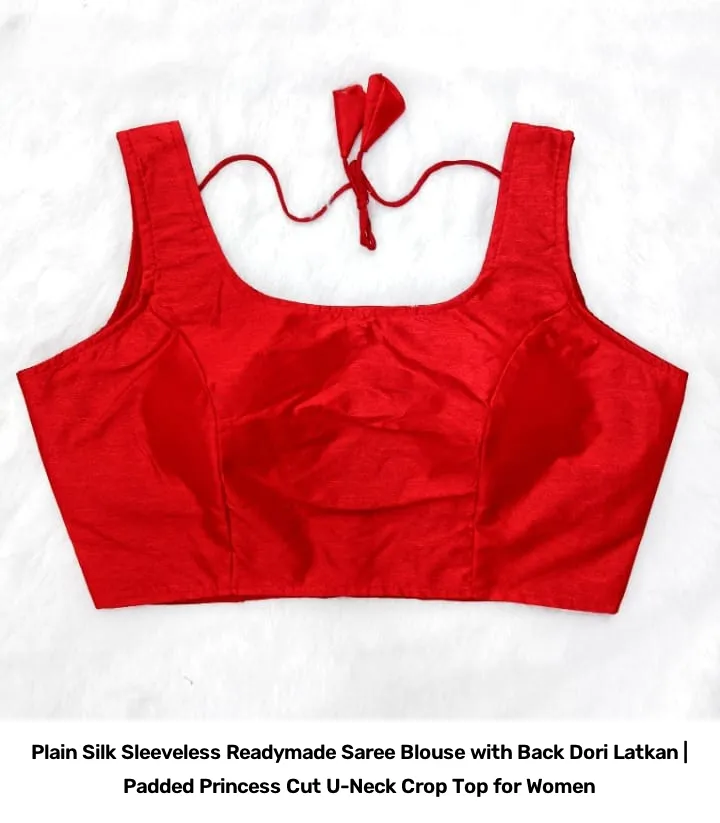 Plain  Silk Sleeveless Readymade Saree Blouse with Back Dori Latkan | Padded Princess Cut U-Neck Crop Top for Women 13