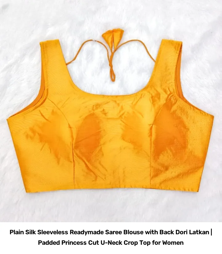 Plain  Silk Sleeveless Readymade Saree Blouse with Back Dori Latkan | Padded Princess Cut U-Neck Crop Top for Women 15