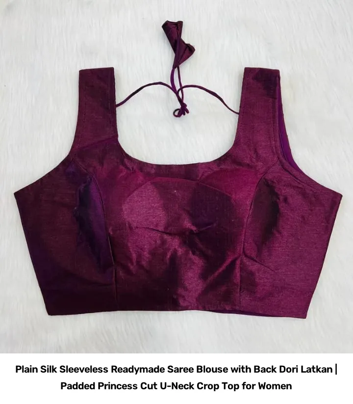 Plain  Silk Sleeveless Readymade Saree Blouse with Back Dori Latkan | Padded Princess Cut U-Neck Crop Top for Women 4