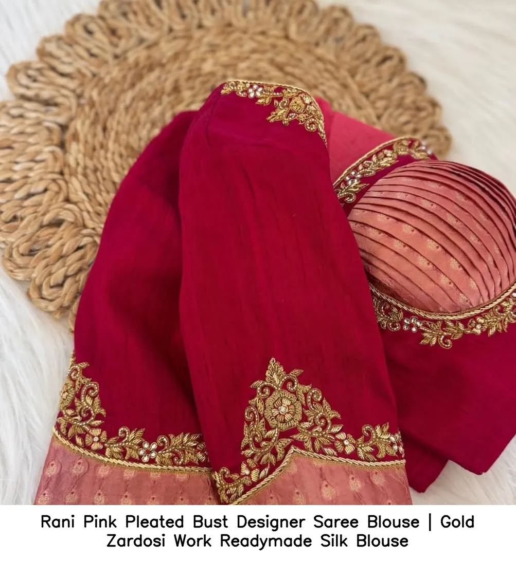 Rani Pink Pleated Bust Designer Saree Blouse | Gold Zardosi Work Readymade Silk Blouse 3