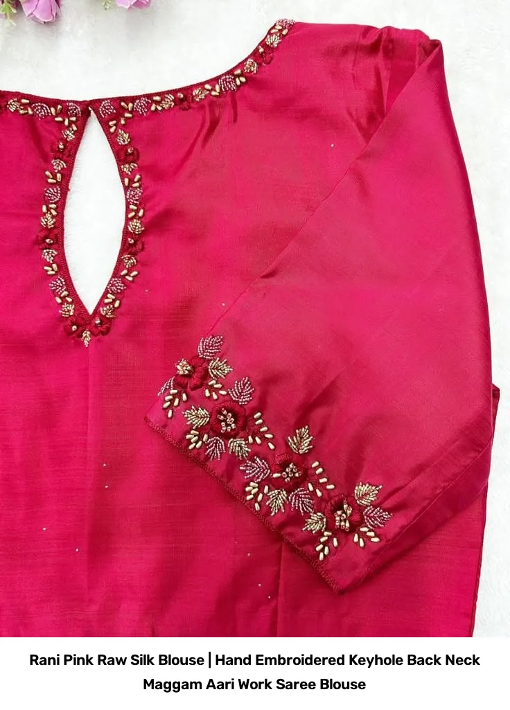 Rani Pink Raw Silk Blouse | Hand Embroidered Keyhole Back Neck Maggam Aari Work Saree Blouse 2