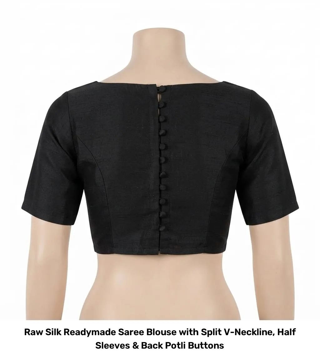 Raw Silk Readymade Saree Blouse with Split V-Neckline, Half Sleeves & Back Potli Buttons 2