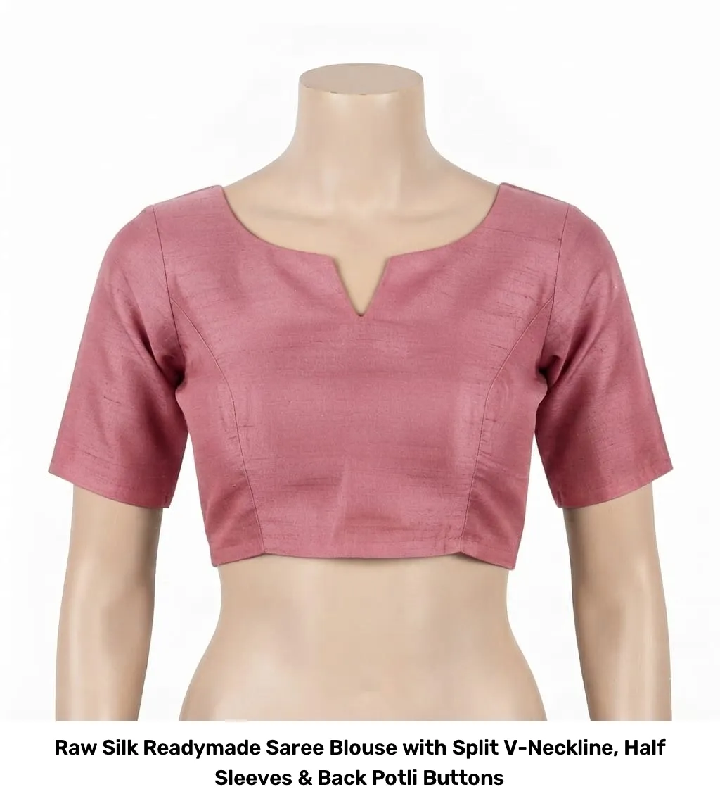 Raw Silk Readymade Saree Blouse with Split V-Neckline, Half Sleeves & Back Potli Buttons 5