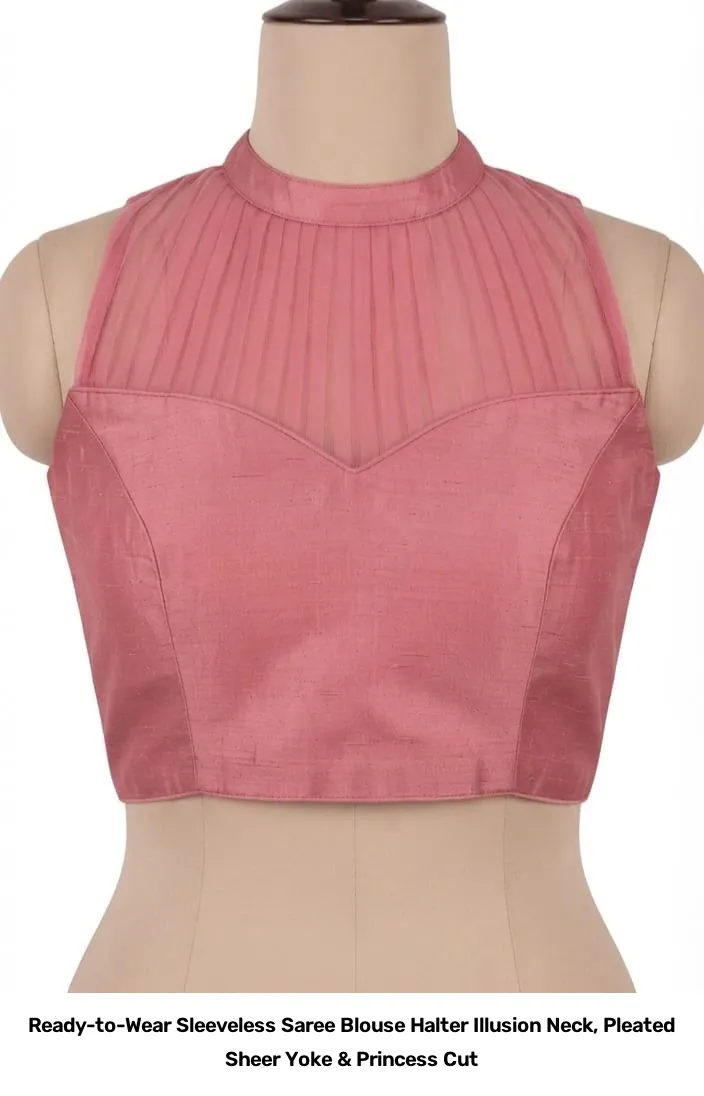 Ready-to-Wear Sleeveless Saree Blouse – Halter Illusion Neck, Pleated Sheer Yoke & Princess Cut 2