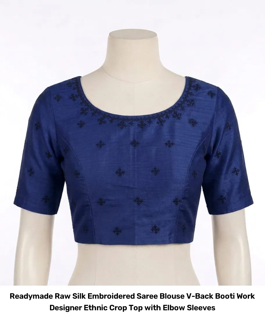 Readymade Raw Silk Embroidered Saree Blouse – V-Back Booti Work Designer Ethnic Crop Top with Elbow Sleeves 4