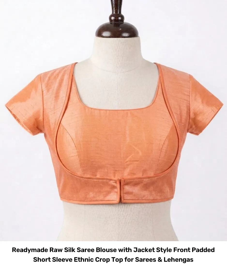 Readymade Raw Silk Saree Blouse with Jacket Style Front – Padded Short Sleeve Ethnic Crop Top for Sarees & Lehengas 5