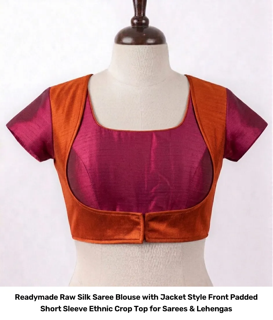 Readymade Raw Silk Saree Blouse with Jacket Style Front – Padded Short Sleeve Ethnic Crop Top for Sarees & Lehengas 7