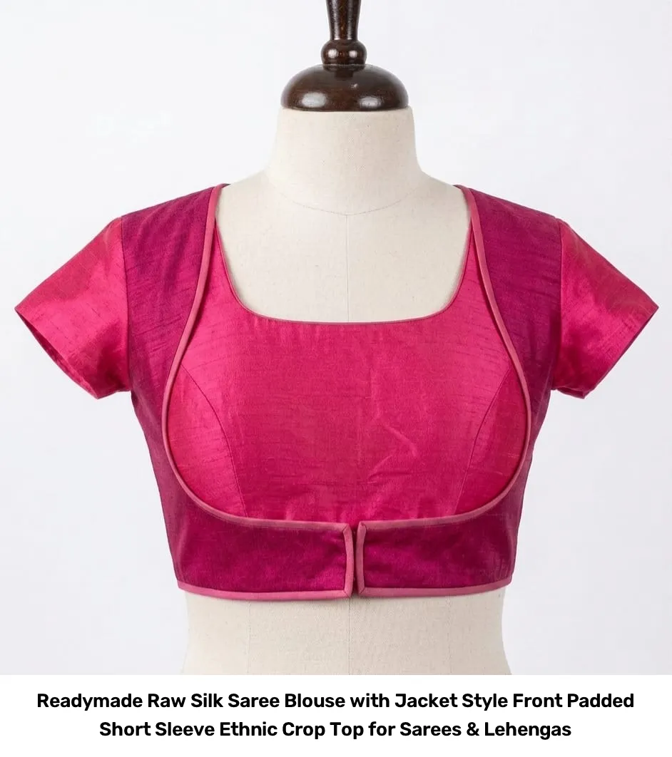 Readymade Raw Silk Saree Blouse with Jacket Style Front – Padded Short Sleeve Ethnic Crop Top for Sarees & Lehengas 8