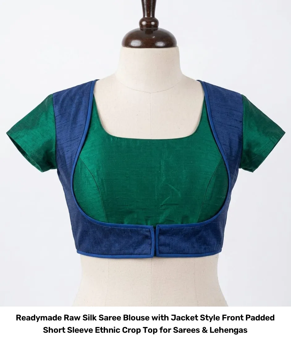Readymade Raw Silk Saree Blouse with Jacket Style Front – Padded Short Sleeve Ethnic Crop Top for Sarees & Lehengas 9