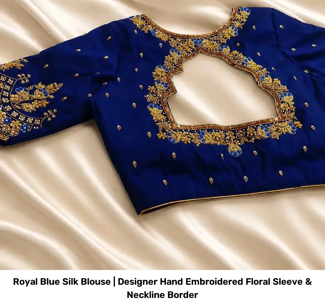 Royal Blue Silk Blouse | Designer Hand Embroidered Floral Sleeve & Neckline Border 2
